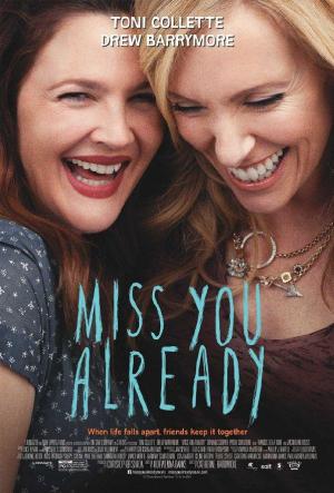 Ver online gratis la película Miss you already (Ya te extraño)