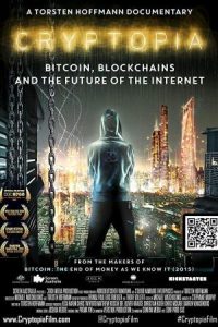 Cryptopia: Bitcoin, Blockchains and the Future of the Internet (2020)