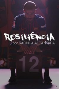 Resiliencia por Rafinha Alcantara (2019)